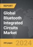 Bluetooth Integrated Circuits (ICs) - Global Strategic Business Report- Product Image