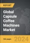 Capsule Coffee Machines - Global Strategic Business Report - Product Image