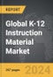 K-12 Instruction Material - Global Strategic Business Report - Product Image