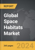 Space Habitats - Global Strategic Business Report- Product Image