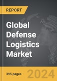 Defense Logistics (DL) - Global Strategic Business Report- Product Image