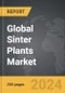 Sinter Plants - Global Strategic Business Report - Product Thumbnail Image