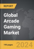 Arcade Gaming - Global Strategic Business Report- Product Image