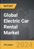 Electric Car Rental - Global Strategic Business Report- Product Image