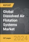 Dissolved Air Flotation (DAF) Systems - Global Strategic Business Report - Product Image