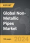 Non-Metallic Pipes - Global Strategic Business Report - Product Image