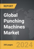 Punching Machines - Global Strategic Business Report- Product Image