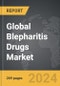 Blepharitis Drugs - Global Strategic Business Report - Product Image