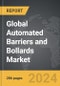 Automated Barriers and Bollards - Global Strategic Business Report - Product Thumbnail Image