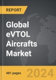 eVTOL Aircrafts - Global Strategic Business Report- Product Image