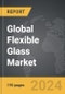 Flexible Glass - Global Strategic Business Report - Product Thumbnail Image