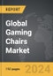 Gaming Chairs - Global Strategic Business Report - Product Image