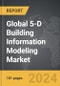 5-D Building Information Modeling - Global Strategic Business Report - Product Thumbnail Image