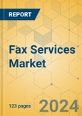 Fax Services Market - Focused Insights 2024-2029- Product Image