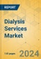 Dialysis Services Market - Focused Insights 2024-2029 - Product Thumbnail Image