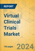 Virtual Clinical Trials Market - Focused Insights 2024-2029- Product Image