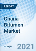 Ghana Bitumen Market (2024-2030): Forecast, Growth, Share, Revenue, Size, Outlook, Companies, Trends, Analysis, Industry & Value: Market Forecast By Product Type, By Application And Competitive Landscape- Product Image