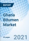 Ghana Bitumen Market (2024-2030): Forecast, Growth, Share, Revenue, Size, Outlook, Companies, Trends, Analysis, Industry & Value: Market Forecast By Product Type, By Application And Competitive Landscape - Product Thumbnail Image