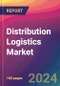 Distribution Logistics Market Size, Market Share, Application Analysis, Regional Outlook, Growth Trends, Key Players, Competitive Strategies and Forecasts, 2024 To 2032 - Product Thumbnail Image