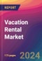 Vacation Rental Market Size, Market Share, Application Analysis, Regional Outlook, Growth Trends, Key Players, Competitive Strategies and Forecasts, 2024 To 2032 - Product Image