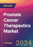 Prostate Cancer Therapeutics Market Size, Market Share, Application Analysis, Regional Outlook, Growth Trends, Key Players, Competitive Strategies and Forecasts, 2024 To 2032- Product Image