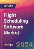 Flight Scheduling Software Market Size, Market Share, Application Analysis, Regional Outlook, Growth Trends, Key Players, Competitive Strategies and Forecasts, 2024 To 2032- Product Image