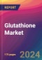 Glutathione Market Size, Market Share, Application Analysis, Regional Outlook, Growth Trends, Key Players, Competitive Strategies and Forecasts, 2024 To 2032 - Product Thumbnail Image