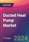 Ducted Heat Pump Market Size, Market Share, Application Analysis, Regional Outlook, Growth Trends, Key Players, Competitive Strategies and Forecasts, 2024 To 2032 - Product Image