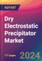 Dry Electrostatic Precipitator Market Size, Market Share, Application Analysis, Regional Outlook, Growth Trends, Key Players, Competitive Strategies and Forecasts, 2024 To 2032 - Product Image