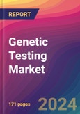 Genetic Testing Market Size, Market Share, Application Analysis, Regional Outlook, Growth Trends, Key Players, Competitive Strategies and Forecasts, 2024 To 2032- Product Image