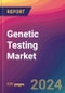 Genetic Testing Market Size, Market Share, Application Analysis, Regional Outlook, Growth Trends, Key Players, Competitive Strategies and Forecasts, 2024 To 2032 - Product Thumbnail Image