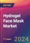 Hydrogel Face Mask Market Size, Market Share, Application Analysis, Regional Outlook, Growth Trends, Key Players, Competitive Strategies and Forecasts, 2024 To 2032 - Product Thumbnail Image