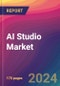 AI Studio Market Size, Market Share, Application Analysis, Regional Outlook, Growth Trends, Key Players, Competitive Strategies and Forecasts, 2024 To 2032 - Product Image