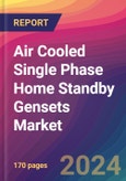 Air Cooled Single Phase Home Standby Gensets Market Size, Market Share, Application Analysis, Regional Outlook, Growth Trends, Key Players, Competitive Strategies and Forecasts, 2024 To 2032- Product Image