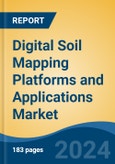 Digital Soil Mapping Platforms and Applications Market - Global Industry Size, Share, Trends, Opportunity and Forecast, 2019-2029F- Product Image