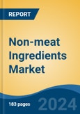 Non-meat Ingredients Market - Global Industry Size, Share, Trends, Opportunity and Forecast, 2019-2029F- Product Image