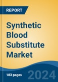 Synthetic Blood Substitute Market - Global Industry Size, Share, Trends, Opportunity and Forecast, 2019-2029F- Product Image