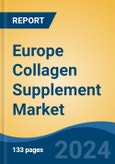 Europe Collagen Supplement Market, By Country, Competition, Forecast, and Opportunities, 2019-2029F- Product Image