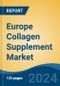 Europe Collagen Supplement Market, By Country, Competition, Forecast, and Opportunities, 2019-2029F - Product Thumbnail Image