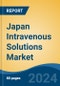 Japan Intravenous Solutions Market, By Region, Competition, Forecast & Opportunities, 2020-2030F - Product Thumbnail Image