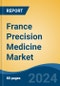 France Precision Medicine Market, By Region, Competition, Forecast & Opportunities, 2019-2029F - Product Image