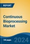 Continuous Bioprocessing Market - Global Industry Size, Share, Trends, Opportunity and Forecast, 2019-2029F - Product Thumbnail Image