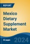 Mexico Dietary Supplement Market, By Region, Competition, Forecast & Opportunities, 2019-2029F - Product Thumbnail Image