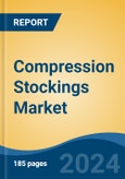 Compression Stockings Market - Global Industry Size, Share, Trends, Opportunity and Forecast, 2019-2029F- Product Image