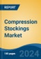 Compression Stockings Market - Global Industry Size, Share, Trends, Opportunity and Forecast, 2019-2029F - Product Thumbnail Image