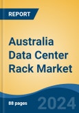 Australia Data Center Rack Market, By Region, Competition, Forecast & Opportunities, 2019-2029F- Product Image