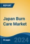 Japan Burn Care Market, By Region, Competition, Forecast & Opportunities, 2020-2030F - Product Thumbnail Image