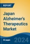 Japan Alzheimer's Therapeutics Market, By Region, Competition, Forecast & Opportunities, 2020-2030F - Product Image