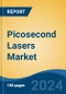 Picosecond Lasers Market - Global Industry Size, Share, Trends, Opportunity and Forecast, 2019-2029F - Product Thumbnail Image