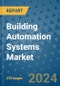 Building Automation Systems Market - Global Industry Analysis, Size, Share, Growth, Trends, and Forecast 2031 - By Product, Technology, Grade, Application, End-user, Region: (North America, Europe, Asia Pacific, Latin America and Middle East and Africa) - Product Thumbnail Image